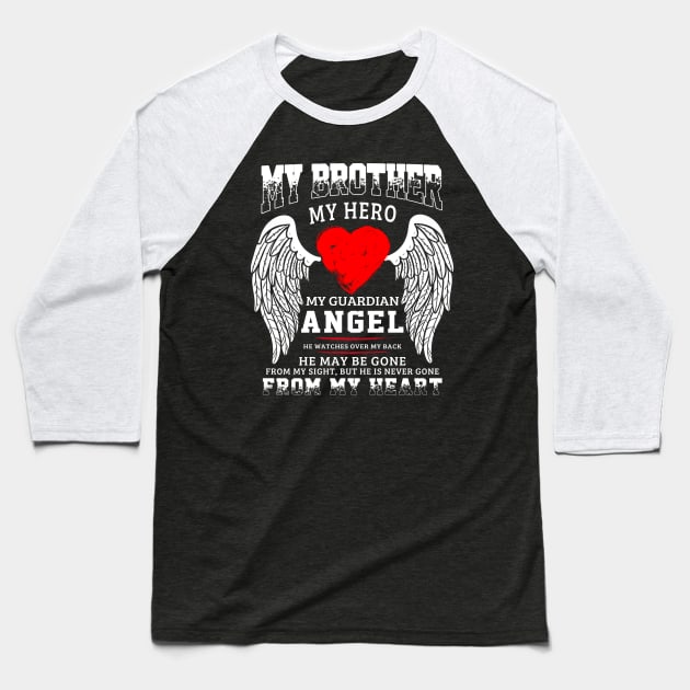 My Brother My Hero My Guardian Angel Baseball T-Shirt by Minkdick MT